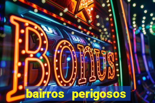 bairros perigosos porto alegre